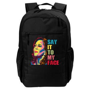 Say It To My Face Daily Commute Backpack