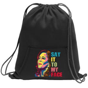 Say It To My Face Sweatshirt Cinch Pack Bag