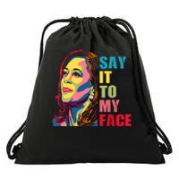 Say It To My Face Drawstring Bag