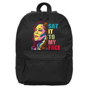 Say It To My Face 16 in Basic Backpack