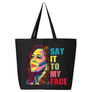 Say It To My Face 25L Jumbo Tote