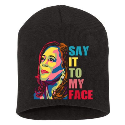 Say It To My Face Short Acrylic Beanie