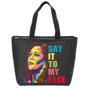 Say It To My Face Zip Tote Bag