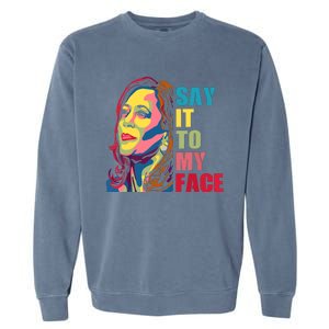 Say It To My Face Garment-Dyed Sweatshirt