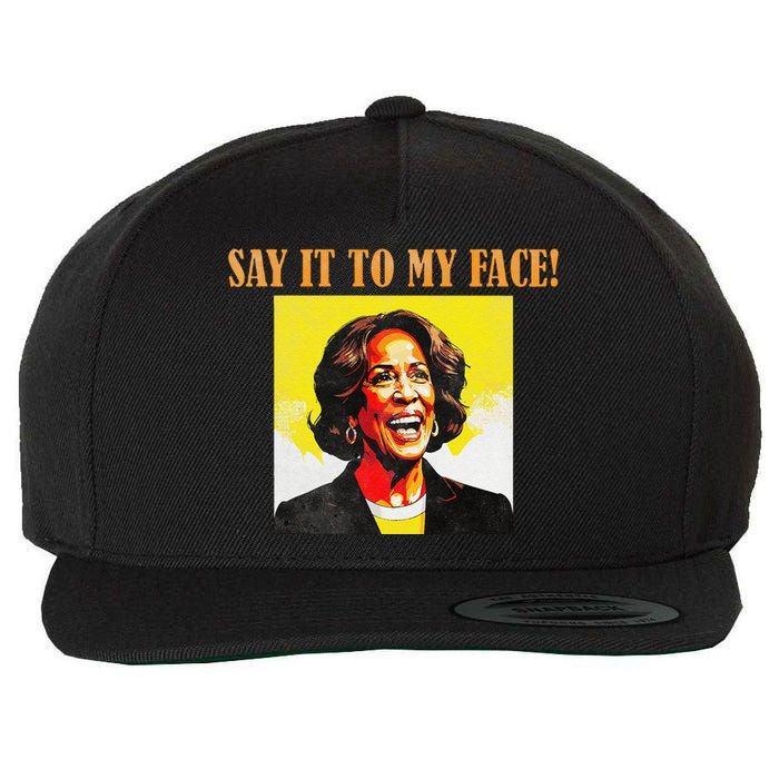 Say It To My Face Harris Wool Snapback Cap