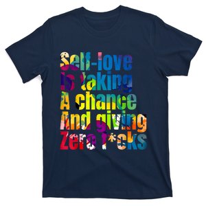 SelfLove Is Taking A Chance & Giving ZRO FKS Color Splash T-Shirt