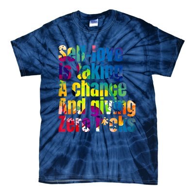 SelfLove Is Taking A Chance & Giving ZRO FKS Color Splash Tie-Dye T-Shirt