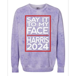 Say It To My Face Harris 2024 Colorblast Crewneck Sweatshirt