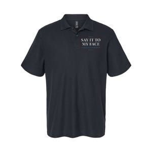 Say It To My Face Kamala Harris Debates 2024 Softstyle Adult Sport Polo