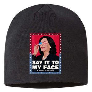 Say It To My Face Kamala Harris Poster Usa Sunglasses Sustainable Beanie