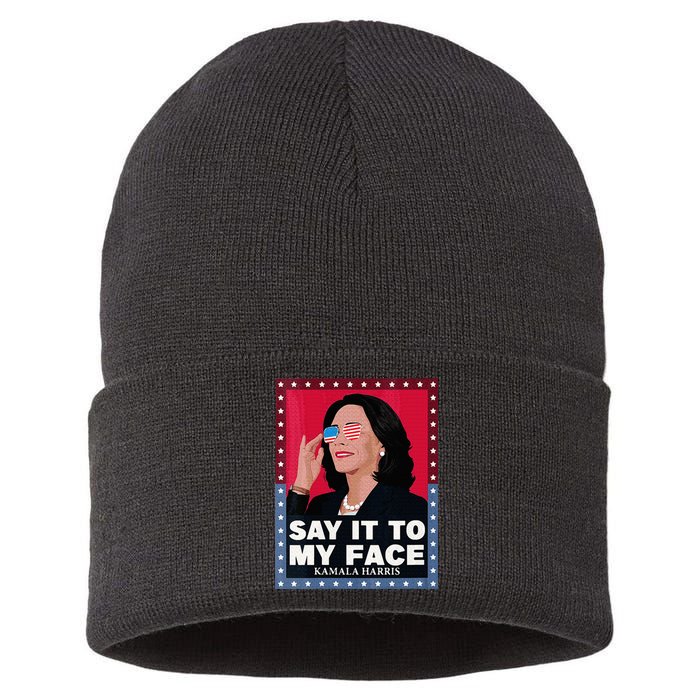 Say It To My Face Kamala Harris Poster Usa Sunglasses Sustainable Knit Beanie