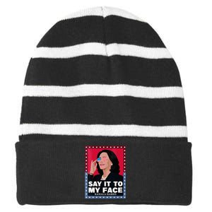 Say It To My Face Kamala Harris Poster Usa Sunglasses Striped Beanie with Solid Band