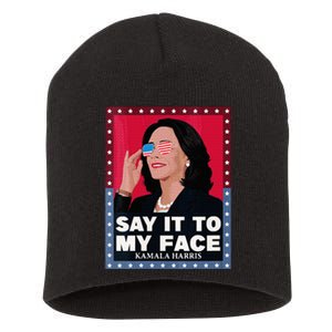 Say It To My Face Kamala Harris Poster Usa Sunglasses Short Acrylic Beanie