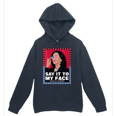 Say It To My Face Kamala Harris Poster Usa Sunglasses Urban Pullover Hoodie