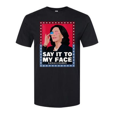 Say It To My Face Kamala Harris Poster Usa Sunglasses Softstyle CVC T-Shirt