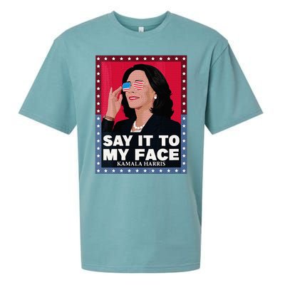 Say It To My Face Kamala Harris Poster Usa Sunglasses Sueded Cloud Jersey T-Shirt