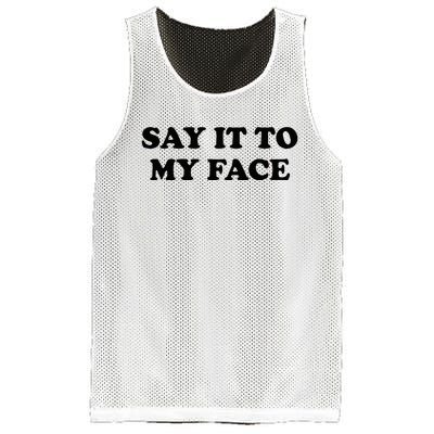 Say It To My Face Weird Saying Say It To My Face Mesh Reversible Basketball Jersey Tank