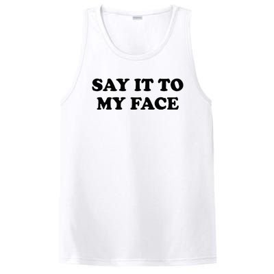 Say It To My Face Weird Saying Say It To My Face PosiCharge Competitor Tank