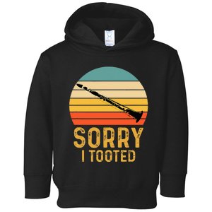 Sorry I Tooted Clarinet Funny Clarinetist Toddler Hoodie