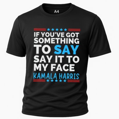 Say It To My Face Funny Kamala Harris Challenges Trump Cooling Performance Crew T-Shirt