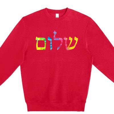 Shalom In Tie Dye Hebrew Letters Premium Crewneck Sweatshirt