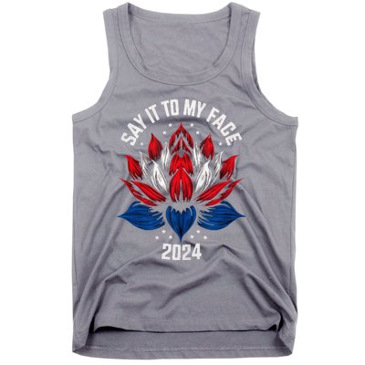 Say It To My Face Lotus Kamala Harris Usa Flag Tank Top