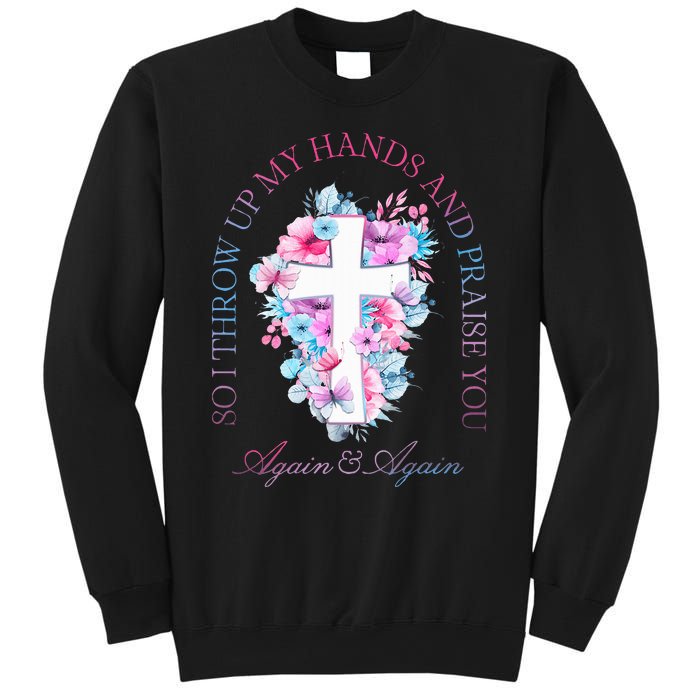 So I Throw Up My Hands B.R.A.N.D.O.N Lake And Praise You Sweatshirt