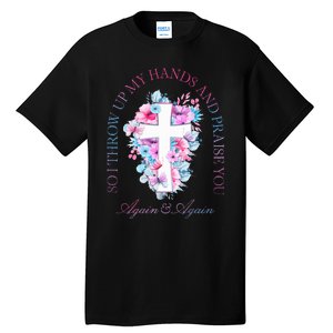 So I Throw Up My Hands B.R.A.N.D.O.N Lake And Praise You Tall T-Shirt