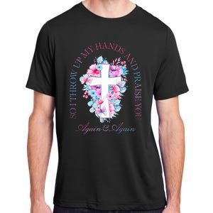 So I Throw Up My Hands B.R.A.N.D.O.N Lake And Praise You Adult ChromaSoft Performance T-Shirt