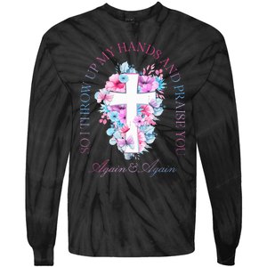 So I Throw Up My Hands B.R.A.N.D.O.N Lake And Praise You Tie-Dye Long Sleeve Shirt