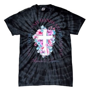 So I Throw Up My Hands B.R.A.N.D.O.N Lake And Praise You Tie-Dye T-Shirt