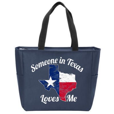 Someone In Texas Loves Me Zip Tote Bag