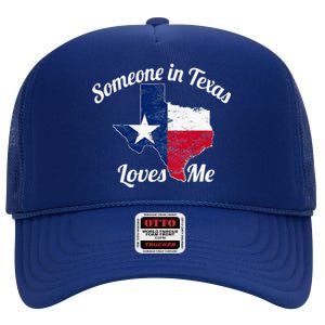 Someone In Texas Loves Me High Crown Mesh Back Trucker Hat