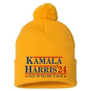 Say It To My Face Funny Kamala Harris 2024 Pom Pom 12in Knit Beanie