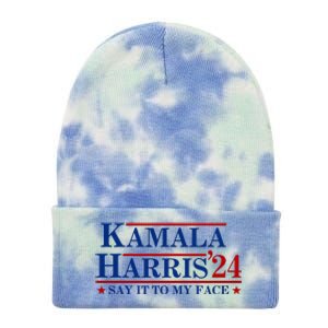 Say It To My Face Funny Kamala Harris 2024 Tie Dye 12in Knit Beanie