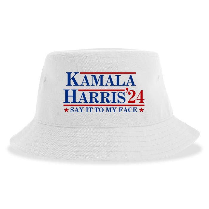 Say It To My Face Funny Kamala Harris 2024 Sustainable Bucket Hat