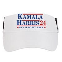 Say It To My Face Funny Kamala Harris 2024 Adult Drive Performance Visor