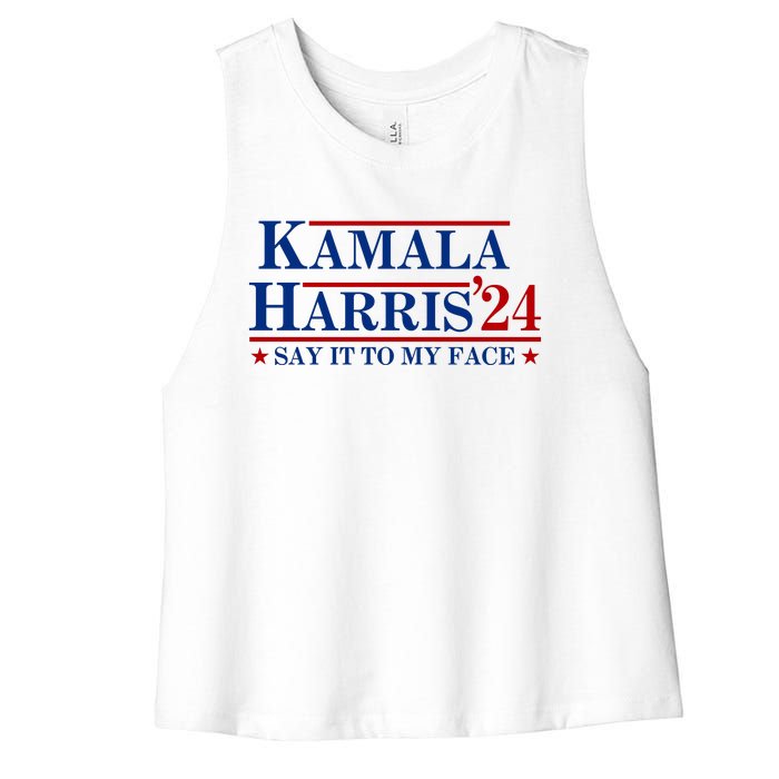 Say It To My Face Funny Kamala Harris 2024 Women's Racerback Cropped Tank