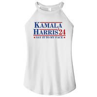 Say It To My Face Funny Kamala Harris 2024 Women's Perfect Tri Rocker Tank