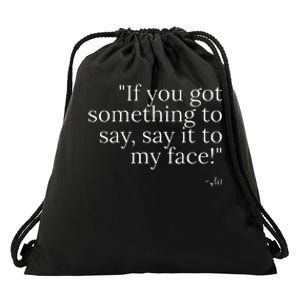 Say It To My Face Harris Drawstring Bag