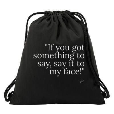 Say It To My Face Harris Drawstring Bag