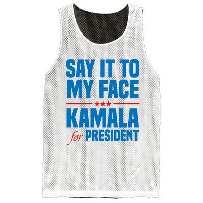 Say It To My Face Kamala Harris 2024 Mesh Reversible Basketball Jersey Tank