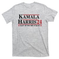 Say It To My Face Funny Kamala Harris 2024 T-Shirt