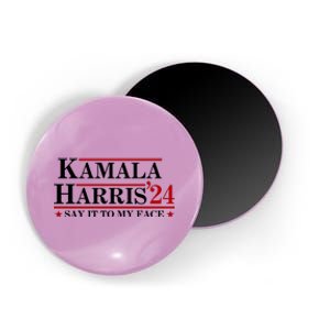 Say It To My Face Funny Kamala Harris 2024 Magnet