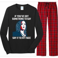 Say It To My Face Kamala Harris 2024 Long Sleeve Pajama Set