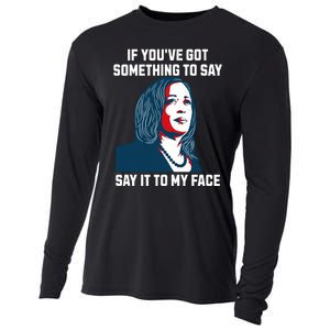 Say It To My Face Kamala Harris 2024 Cooling Performance Long Sleeve Crew