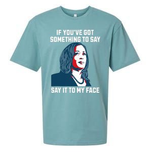 Say It To My Face Kamala Harris 2024 Sueded Cloud Jersey T-Shirt