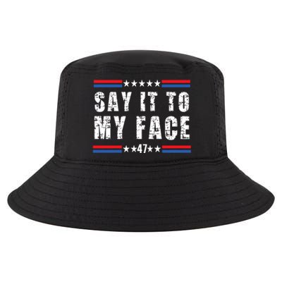 Say It To My Face Kamala Harris 2024 Cool Comfort Performance Bucket Hat