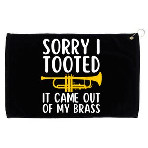 Sorry I Tooted It Came Out Of My Brass Funny Trumpet Music Grommeted Golf Towel