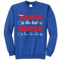 Santa Is The Best Nurse Nursing Christmas Cool Gift Tall Sweatshirt